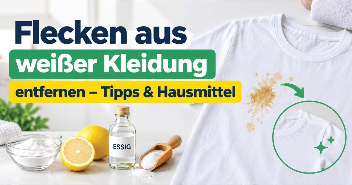 Flecken aus weißer Kleidung entfernen